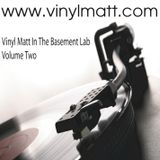 Vinyl Matt's In The Basement Lab Volume Two