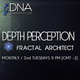 Fractal Architect - DNA Radio FM - Depth Perception #12