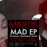 Mad EP - guest mix on Mantis Radio