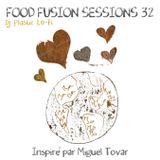 Food Fusion Sessions 32-Inspiré par Miguel Tovar