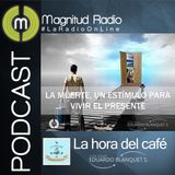 LHDC: 1."La Muerte, un estímulo para vivir el presente" 2. La Pataleta
