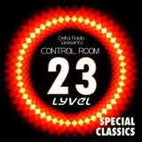 Delta Radio Presents CONTROL ROOM #23 | Host by LYVEL