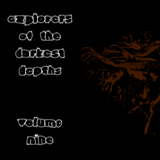 Explorers Of The Darkest Depths Volume Nine