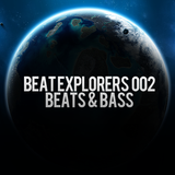Beat Explorers 002 - Beats & Bass