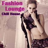 Fashion Lounge (Paris Edition) - Chill House