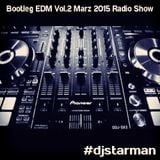 Dj STarMan - Bootleg EDM Vol.2 Marz 2015 Radio Show