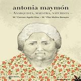 Antonia Maymón - Entrevista a Mª Carmen Agulló