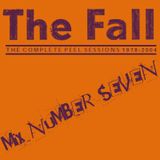 The Fall - Peel Sessions Mix Number Seven