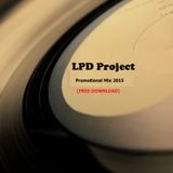 LPD Project - Promotional Mix 2015 (Free Download)
