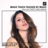Touched By Magic w/ Magic Touch & Lola Luc - 22nd February 2015