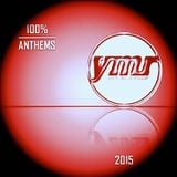 YMR Presents: 100% Anthems of 2015