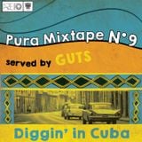 Pura-Mixtape 9 ( Diggin' in Cuba )