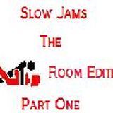 Slow Jamz - The Bedroom Edition - (Part One)