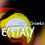 Evgen Shtanko-Ecstasy