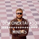 DiSKONEKTAI #30 Mindas
