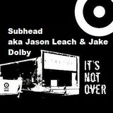 Subhead aka Jason Leach & Jake Dolby @ It´s Not Over-Closing Weeks - Tresor Berlin - 07.04.2005