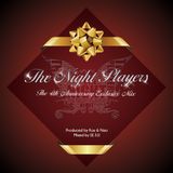 THE NIGHT PLAYERS The 4th Anniversary Exclusive Mix