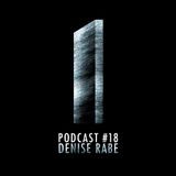 Monolith Podcast #18 Denise Rabe