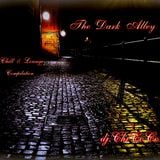 "" THE DARK ALLEY "" chill & lounge compilation