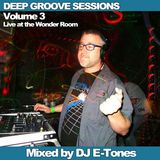 DJ E-Tones - Deep Groove Sessions Vol 3 - "Live at the Wonder Room"