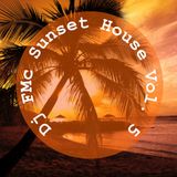 DJ FMc - Sunset House Vol. 5