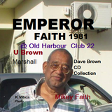 EMPEROR FAITH @ Old Harbour Club 22 _1981 UBrown -Marshall - Mikey Faith (DB #04)