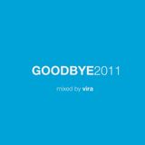 Vira - Goodbye 2011