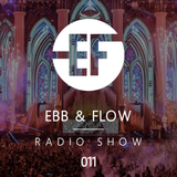 Ebb & Flow Radio 011