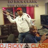 Dj Rick Clark The Come Back!! Pt 1