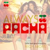 RICH MORE: ALWAYS PACHA vol.34