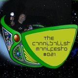The Cannibalist Manifesto #021 with @SejaHeroi (Saving the Galaxy)