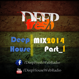 *DeepFresh* || Deep House Mix 2014 *Part 1*