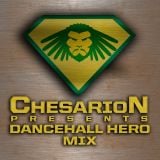 Chesarion - Dancehall Hero