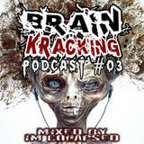 Brainkracking Podcast #03 - Mixed by Im Colapsed