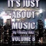 It's Just About Music By Thony Ritz (Volume 8)