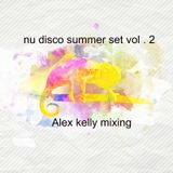 Summer session vol . 2 Nu disco Alex kelly mixing