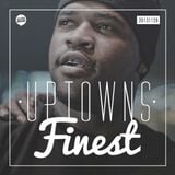 Uptowns Finest Podcast // 28.11.2013