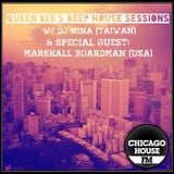 Queen Bee's Deep House Sessions on Chicago House FM (w/ guest mix by Marshall Boardman)