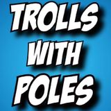Trolls with Poles - Episode 5: Ghost Credentials