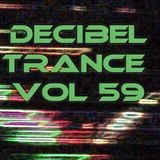 Decibel Trance & Progressive Mix Series, Volume 59 - May 2013