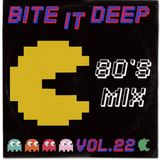 Bite It Deep Mix Vol.22 (80's Mix)