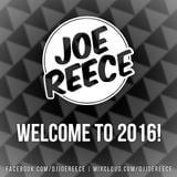Welcome To 2016 | DJ Joe Reece