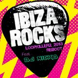 Ibiza Rocks (DJ Nicko Loop-Killers 2013 Re-boot)
