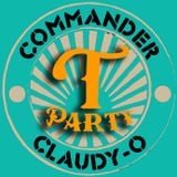 Commander Claudy-o - The T Party
