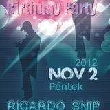 Ricardo Snip - Live @ Marcell Birthday Party, Kesznyéten (2012.11.02.) / Part 1-2-3 /