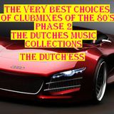 THE VERY BEST CHOICES OF CLUBMIXES OF THE 80'S PHASE 2 By: {*The Dutch'ess* }
