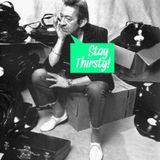 Stay Thirsty Episode 27