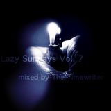 Lazy Sundays Vol.7 mixed by The Timewriter July 2014