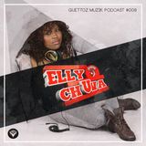 Guettoz Muzik Podcast #009 - Mixed By Dj Elly Chuva