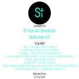 " St House Sessions " Episode 43.